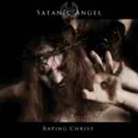 Satanic Angel : Raping Christ
